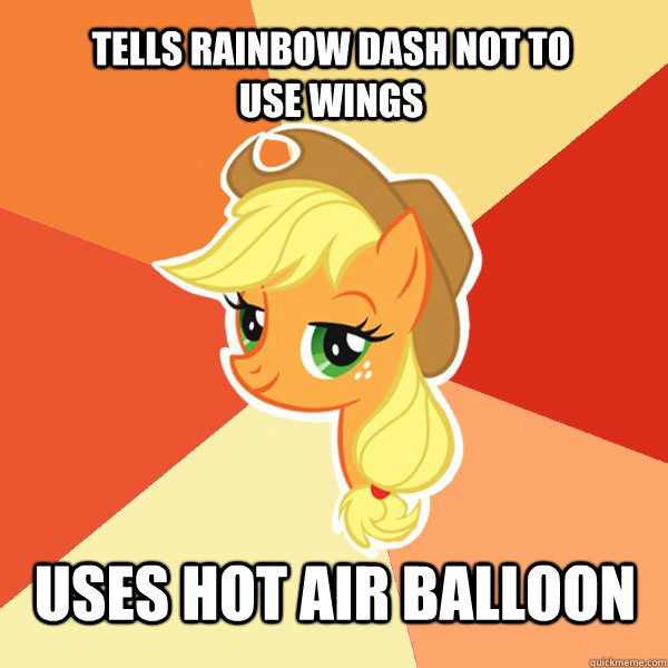 tells rainbow dash not to use wings uses hot air balloon  Applejack