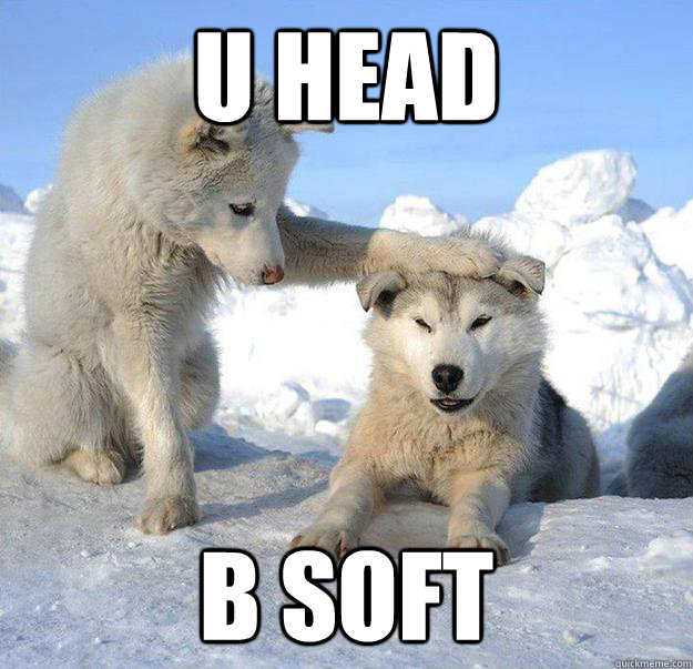 u head 
 b soft  Caring Husky