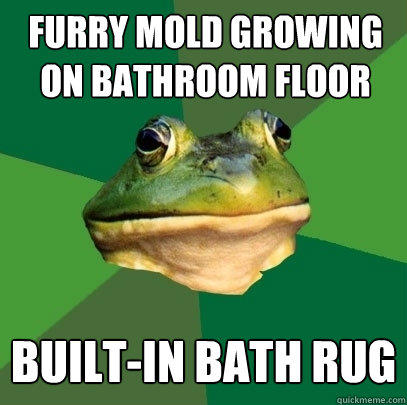 furry mold growing on bathroom floor built-in bath rug  Foul Bachelor Frog