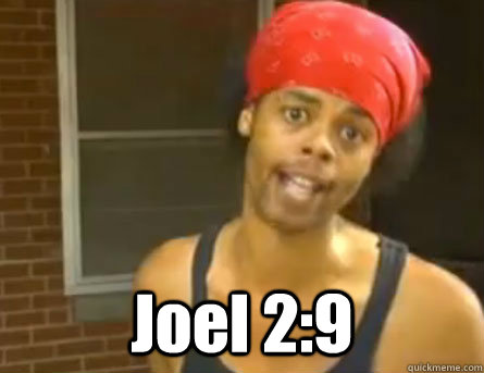  Joel 2:9  Antoine Dodson