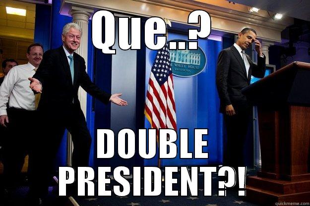 When Billo Meto bamam - QUE..? DOUBLE PRESIDENT?! Inappropriate Timing Bill Clinton