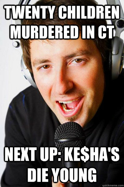 Twenty children murdered in CT Next up: Ke$ha's Die Young  