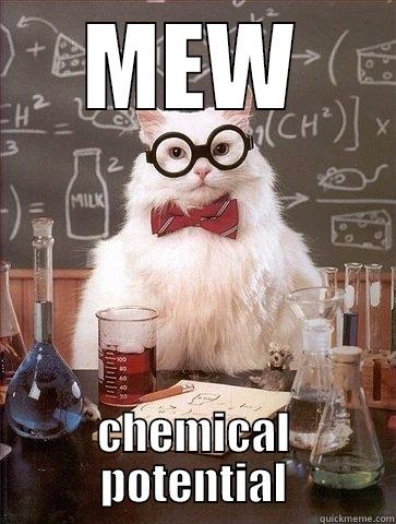 MEW CHEMICAL POTENTIAL Chemistry Cat