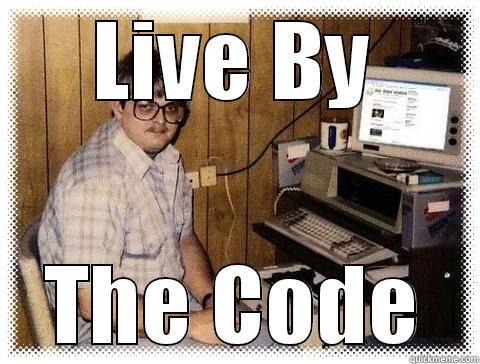 LIVE BY THE CODE Misc