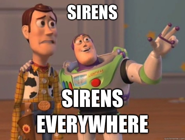 Sirens Sirens everywhere  - Sirens Sirens everywhere   Toy Story