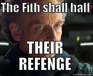 THE FITH SHALL HAFF  THEIR REFENGE Misc