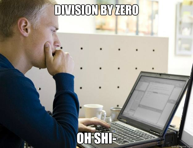 DIVISION BY ZERO OH SHI-  Programmer