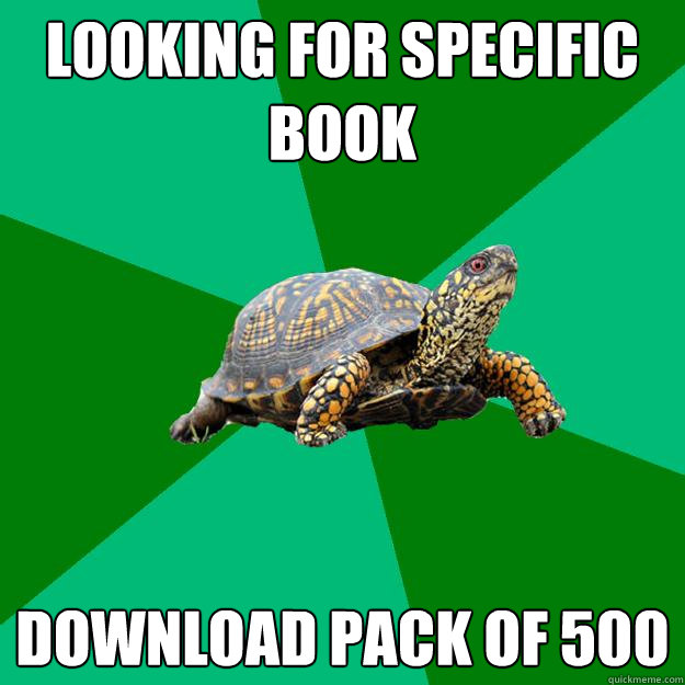 Looking for specific book Download pack of 500  Torrenting Turtle