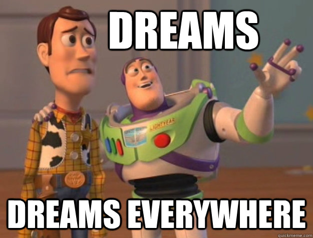 Dreams Dreams everywhere - Dreams Dreams everywhere  Buzz Lightyear