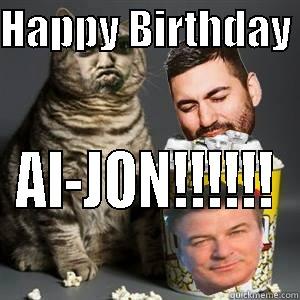 HAPPY BIRTHDAY  AL-JON!!!!!! Misc