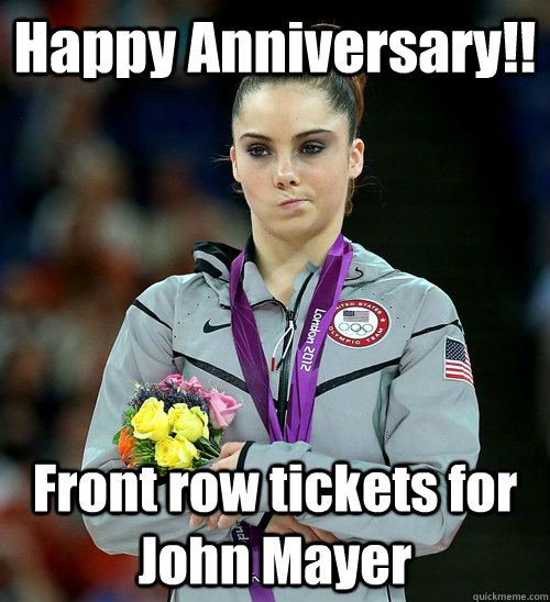 Happy Anniversary!! Front row tickets for John Mayer  McKayla Not Impressed