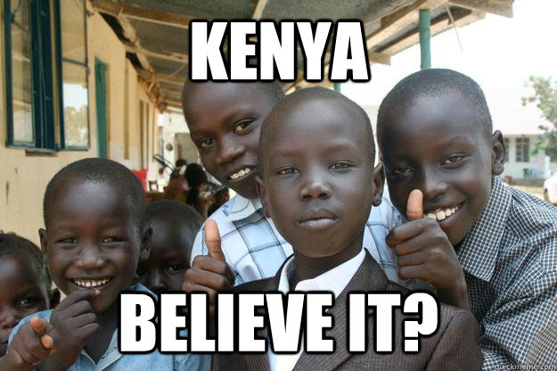 Kenya  Believe it? - Kenya  Believe it?  Ridiculously classy African Kid