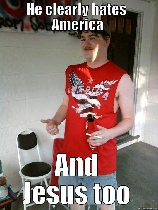 HE CLEARLY HATES  AMERICA AND JESUS TOO Redneck Randal