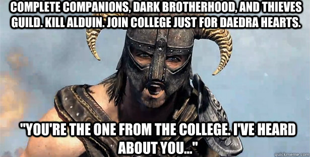 complete Companions, Dark Brotherhood, and Thieves Guild. Kill Alduin. Join College just for Daedra hearts. 