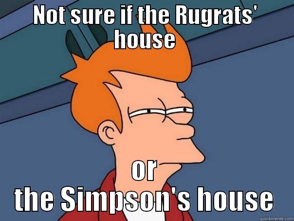 NOT SURE IF THE RUGRATS' HOUSE OR THE SIMPSON'S HOUSE Futurama Fry