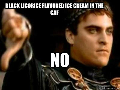 Black Licorice Flavored Ice Cream in the Caf NO - Black Licorice Flavored Ice Cream in the Caf NO  Downvoting Roman