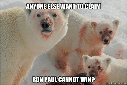 Anyone else want to claim Ron Paul cannot win?  Bad News Bears