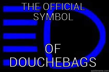 THE OFFICIAL SYMBOL OF DOUCHEBAGS Misc