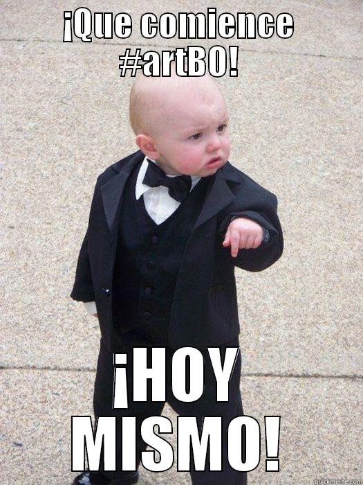 ¡QUE COMIENCE #ARTBO! ¡HOY MISMO! Baby Godfather