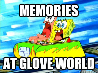 MEMORIES at Glove world  