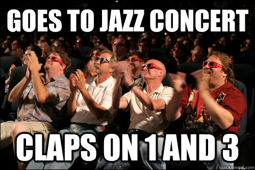 Goes to Jazz Concert Claps on 1 and 3  