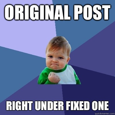 Original post Right under fixed one - Original post Right under fixed one  Success Kid