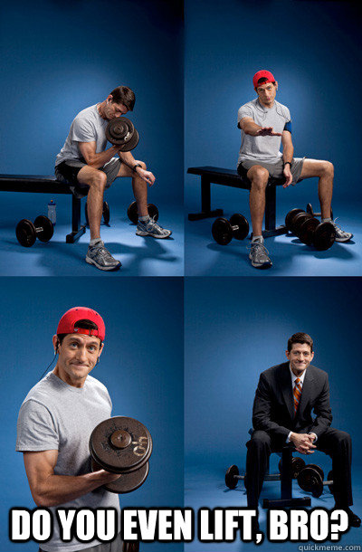  Do you even lift, bro? -  Do you even lift, bro?  Paul Ryan Working Out