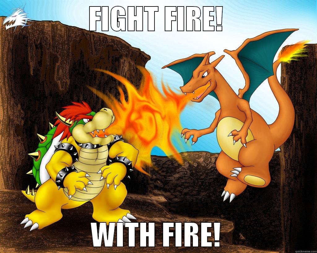 FIGHT FIRE! WITH FIRE! Misc