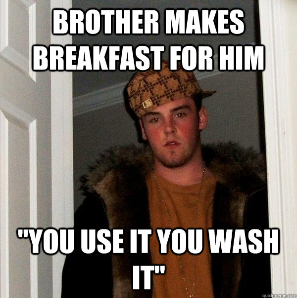 brother makes breakfast for him 