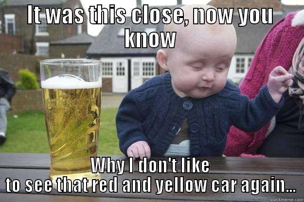 Red and Yellow car almost runs over child!  - IT WAS THIS CLOSE, NOW YOU KNOW WHY I DON'T LIKE TO SEE THAT RED AND YELLOW CAR AGAIN... drunk baby