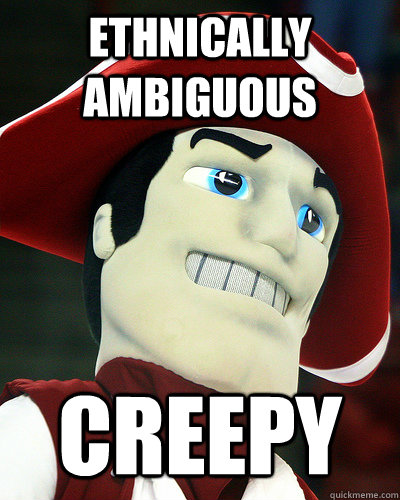 ethnically ambiguous creepy - ethnically ambiguous creepy  Sam the Minuteman