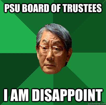 PSU Board of Trustees I am disappoint  High Expectations Asian Father