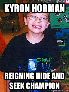 Kyron Horman Reigning Hide and seek champion - Kyron Horman Reigning Hide and seek champion  Misc