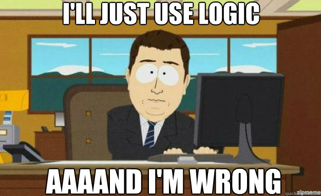 I'll just use logic AAAAND I'M WRONG  