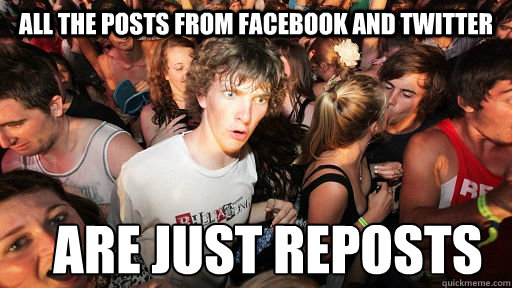 All the posts from facebook and twitter are just reposts  Sudden Clarity Clarence