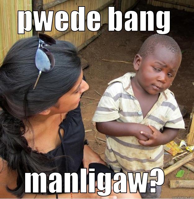 PWEDE BANG MANLIGAW? Skeptical Third World Kid