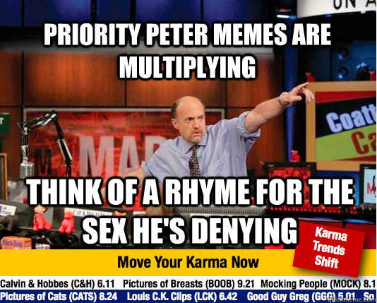 Priority Peter memes are multiplying Think of a rhyme for the sex he's denying  Mad Karma with Jim Cramer