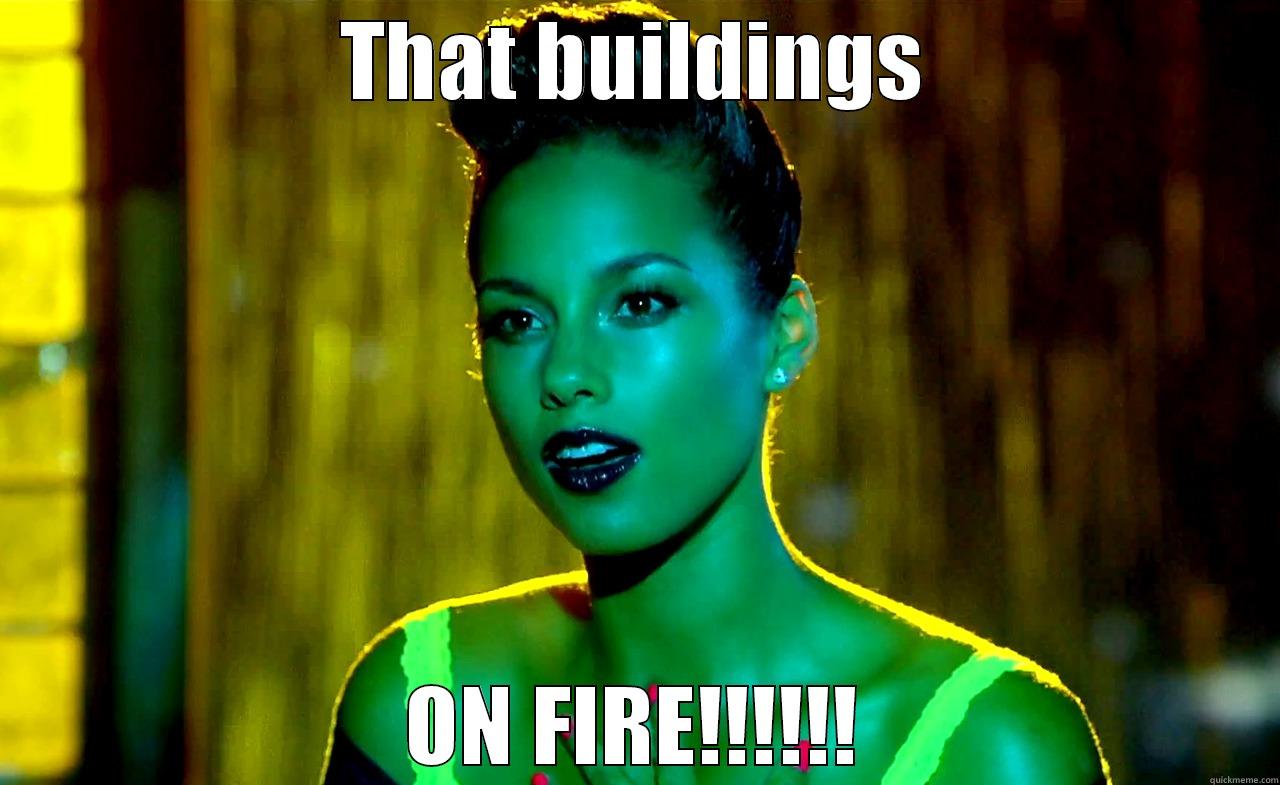 THAT BUILDINGS ON FIRE!!!!!! Misc