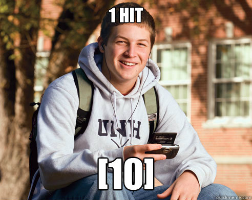 1 hit [10] - 1 hit [10]  College Freshman