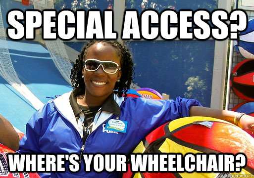 Special access? Where's your wheelchair? - Special access? Where's your wheelchair?  Cedar Point employee