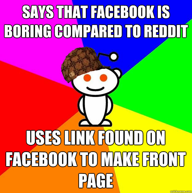 Says that Facebook is boring compared to reddit Uses link found on Facebook to make front page - Says that Facebook is boring compared to reddit Uses link found on Facebook to make front page  Misc