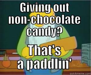 GIVING OUT NON-CHOCOLATE CANDY? THAT'S A PADDLIN' Paddlin Jasper