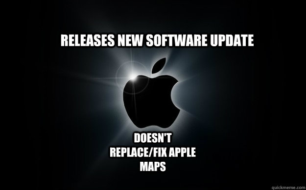 releases new software update Caption 2 goes here doesn't replace/fix apple maps  