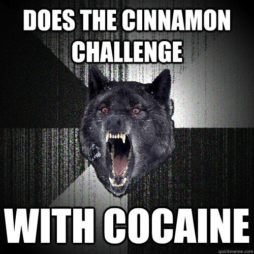 Does the cinnamon challenge With Cocaine  