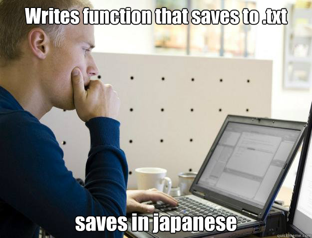 Writes function that saves to .txt saves in japanese  Programmer