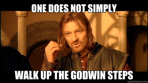 One does not simply  Walk up the Godwin Steps - One does not simply  Walk up the Godwin Steps  JMU meme