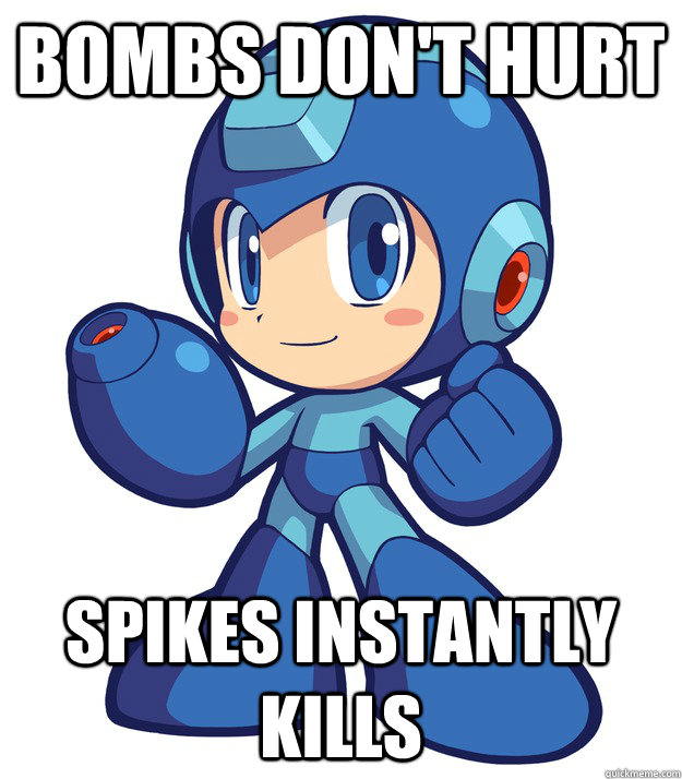 Bombs don't hurt Spikes instantly kills  