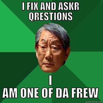 ASK QRESTIONS... - I FIX AND ASKR QRESTIONS I AM ONE OF DA FREW High Expectations Asian Father