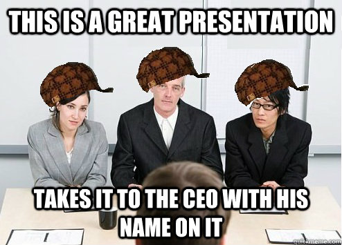 this is a great presentation  takes it to the ceo with his name on it   Scumbag Employer