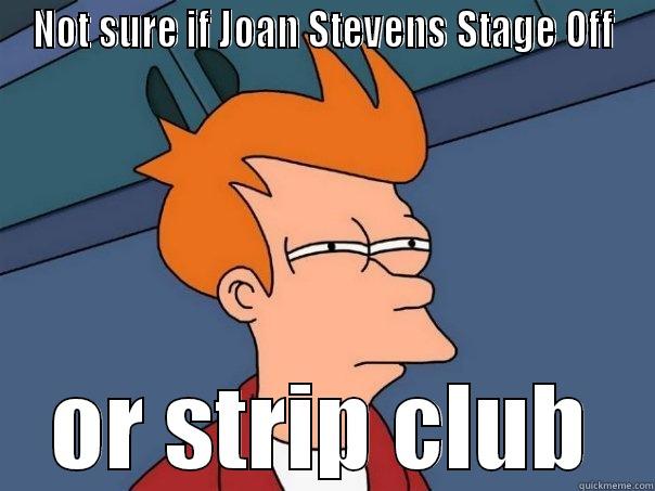 NOT SURE IF JOAN STEVENS STAGE OFF OR STRIP CLUB Futurama Fry